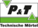 Logo P & T Technische Mörtel